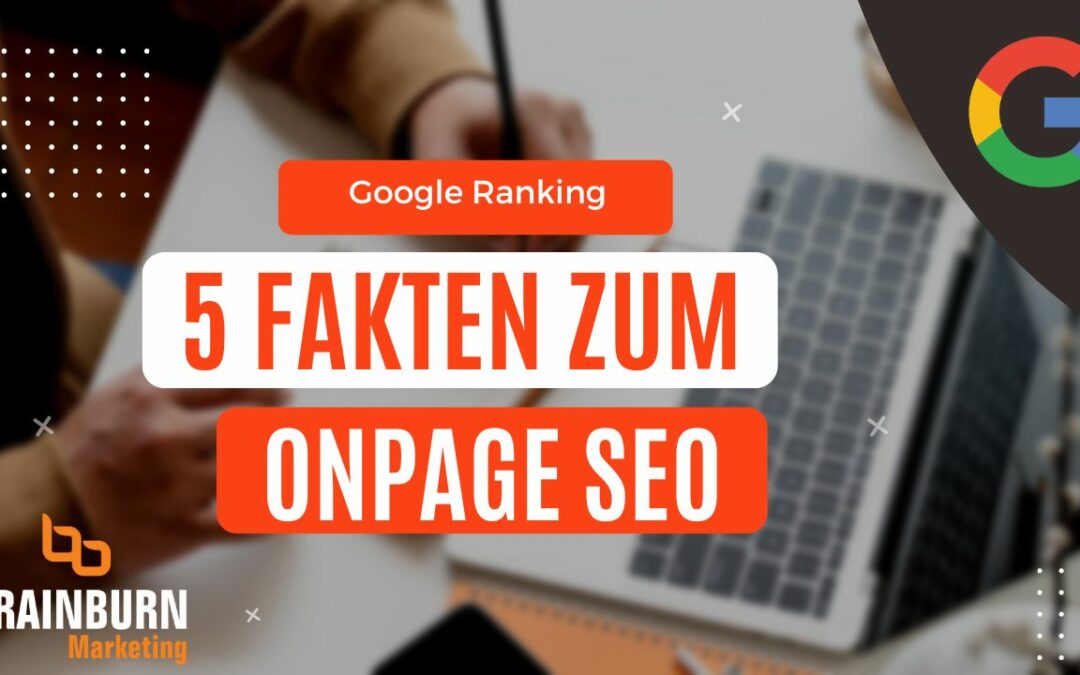 So rankst du bei Google – 5 Fakten zur super Optimierung